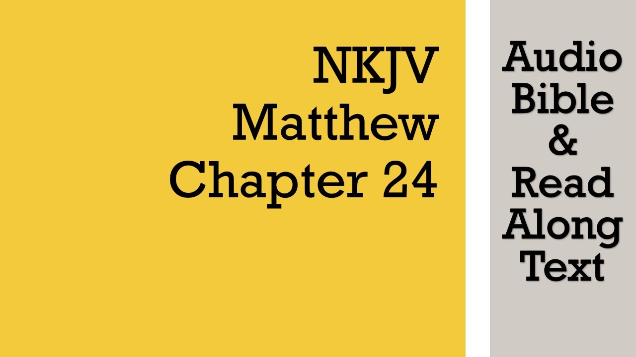 Matthew 24 NKJV: 7 Key Insights for Today's Believers 11 matthew 24 nkjv