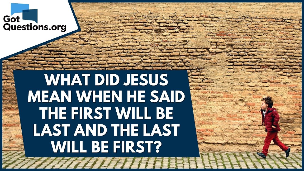 the first shall be last and the last shall be first