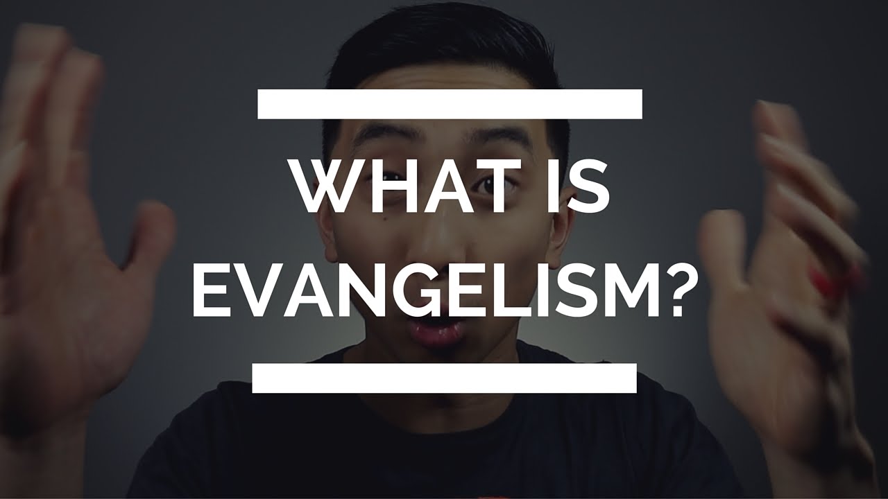 what is evangelism
