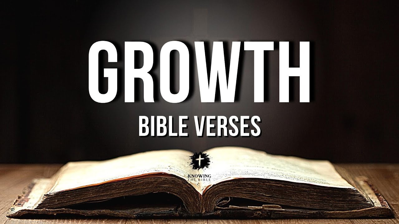 Bible Verses About Growth: 7 Inspiring Messages for You 11 bible verses about growth