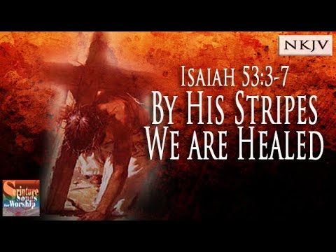 by your stripes we are healed