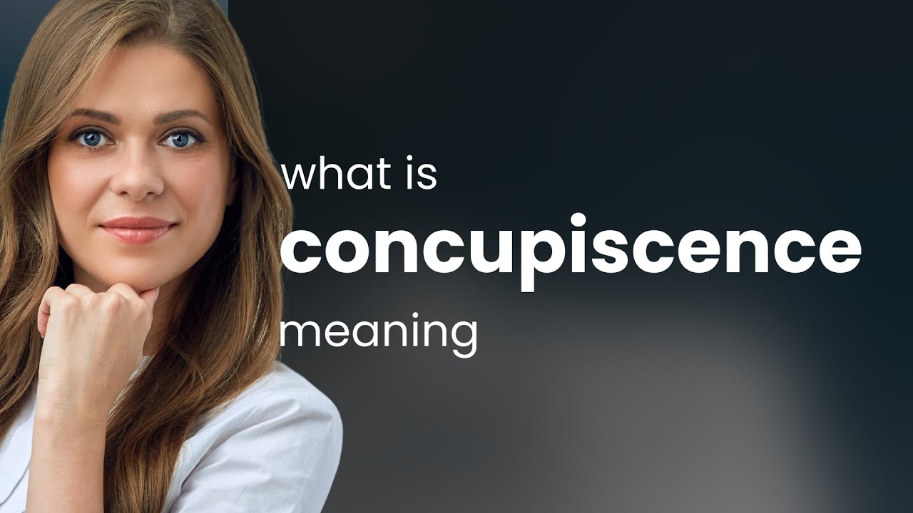concupiscence meaning