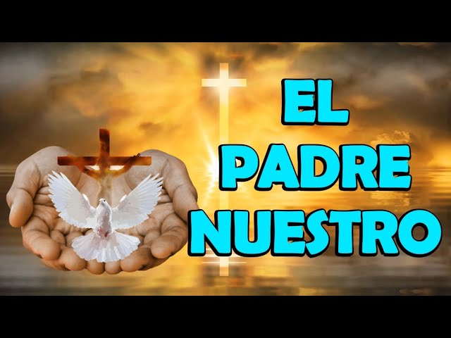 el padre nuestro