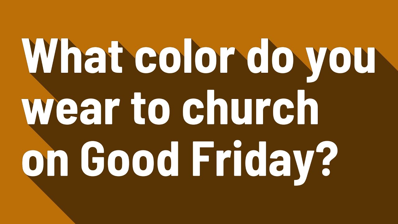good friday colors