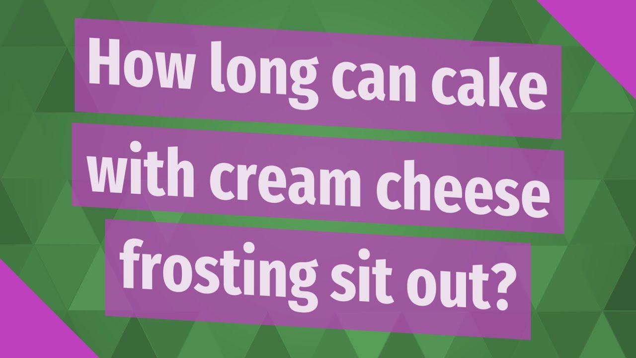 How long can cream cheese sit out? 5 important tips explained 11 how long can cream cheese sit out