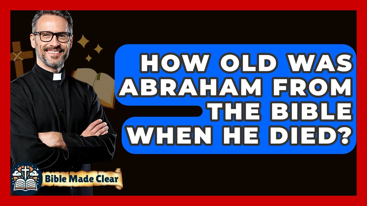 how old was abraham when he died