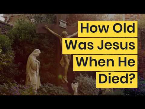 how old was jesus