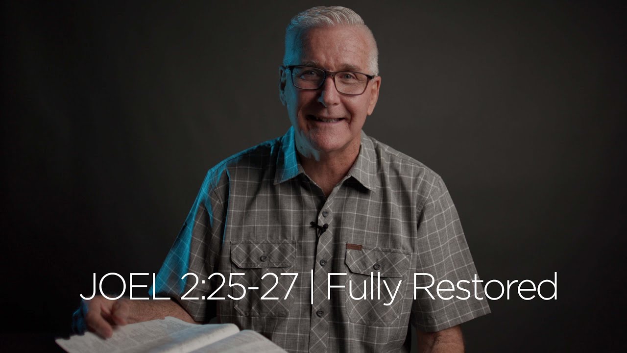 Joel 2:25: 7 Ways to Restore What You've Lost 8 joel 2:25