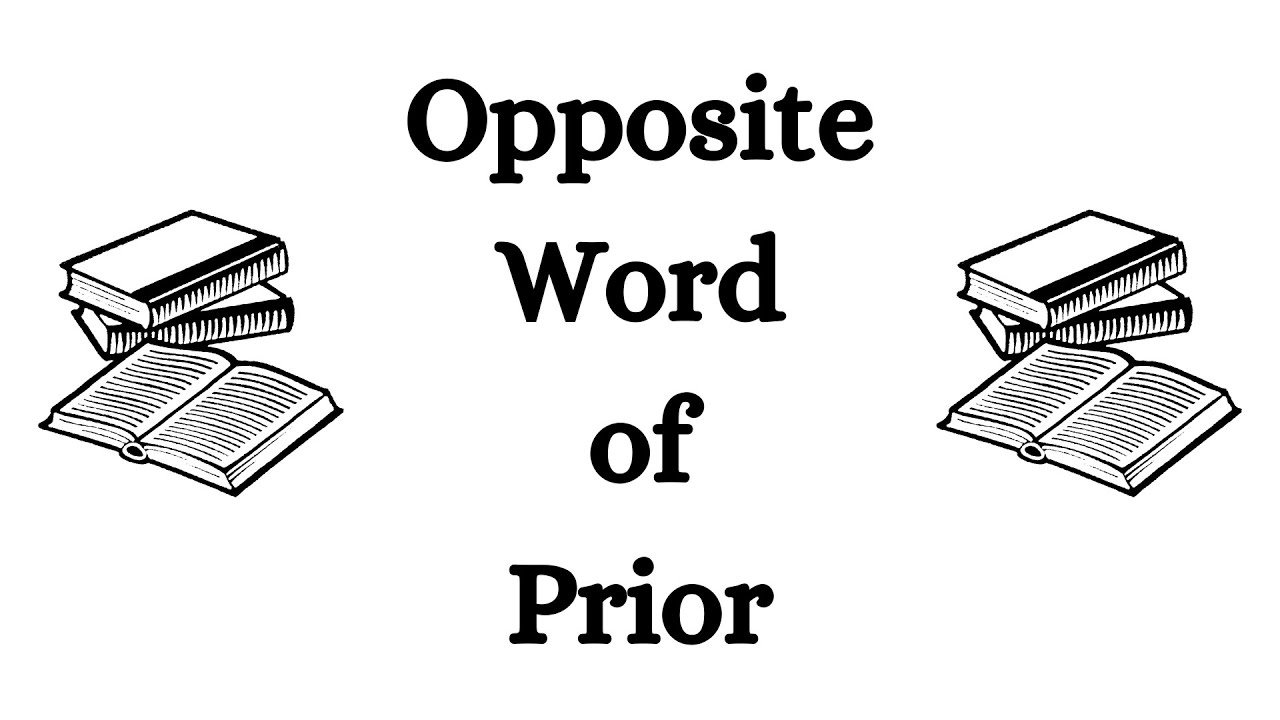 Opposite of Google History: 7 surprising facts you didn’t know 9 opposite of prior