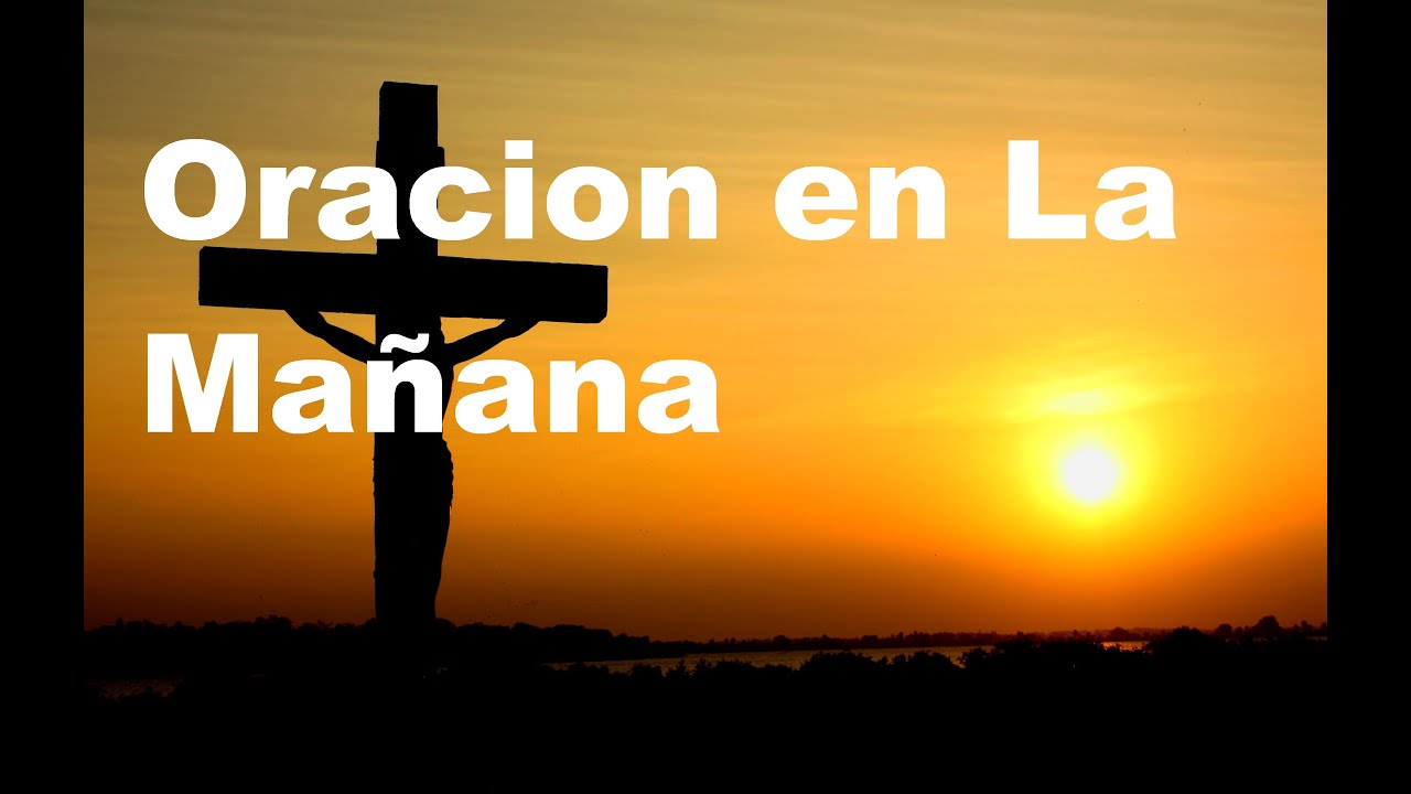 Oración de la mañana: 7 poderosas frases para empezar bien 10 oración de la mañana