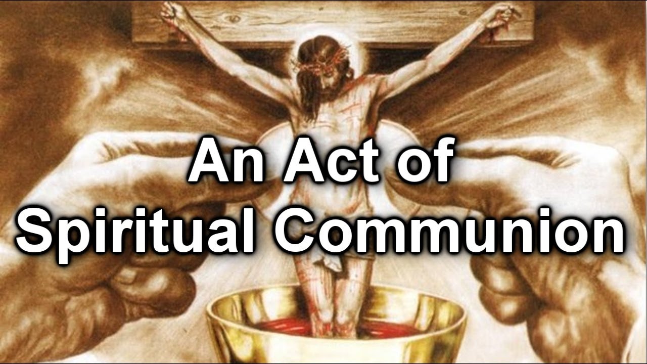 Spiritual Communion: 7 Powerful Benefits for Your Soul 11 spiritual communion