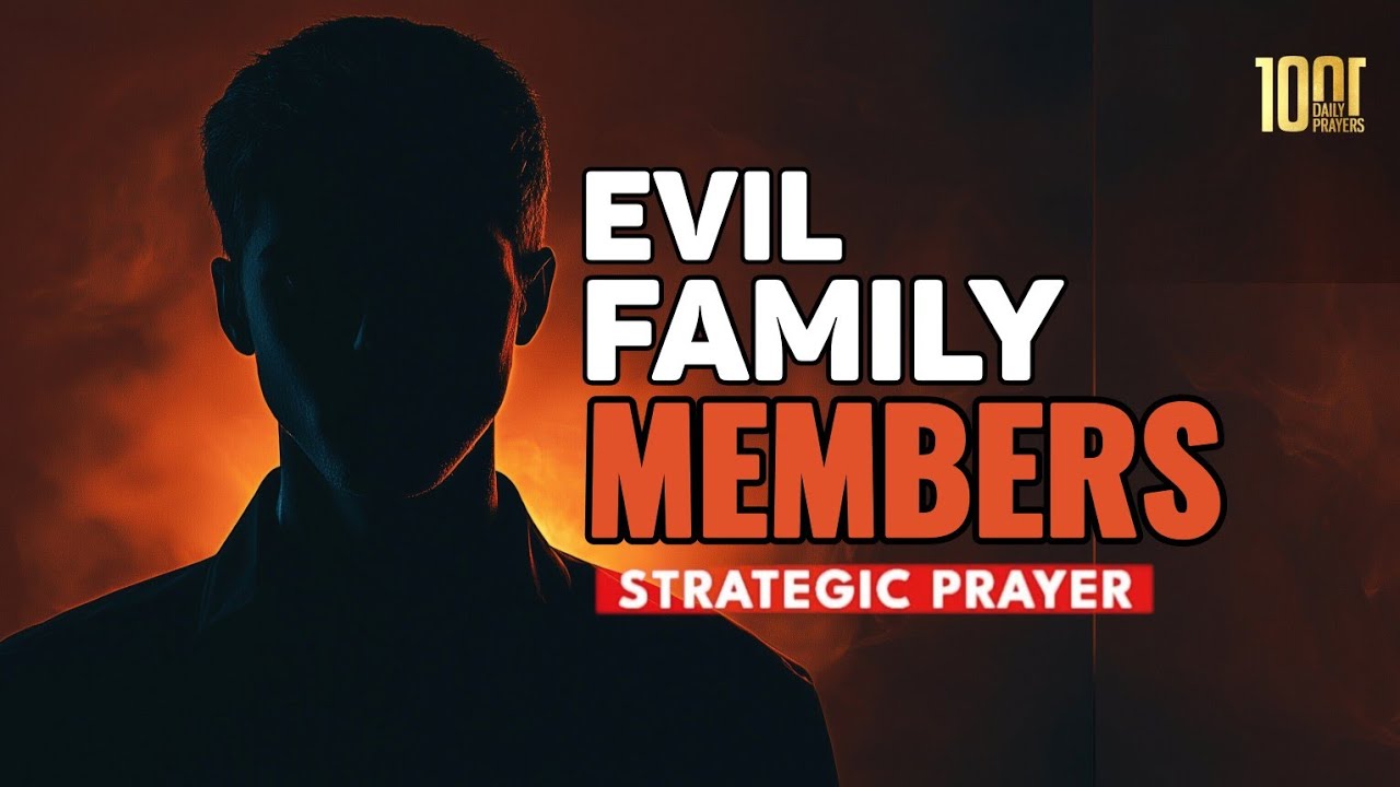prayer for evil family members