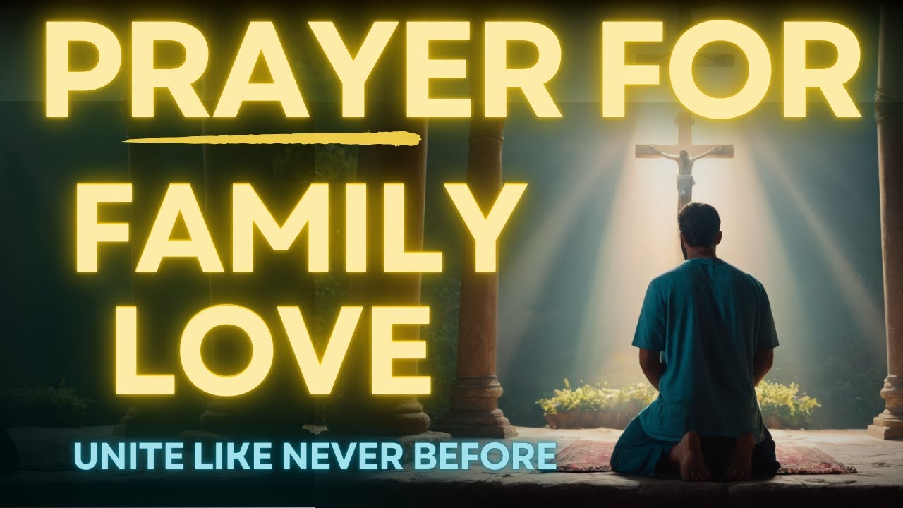 prayer for family love and unity