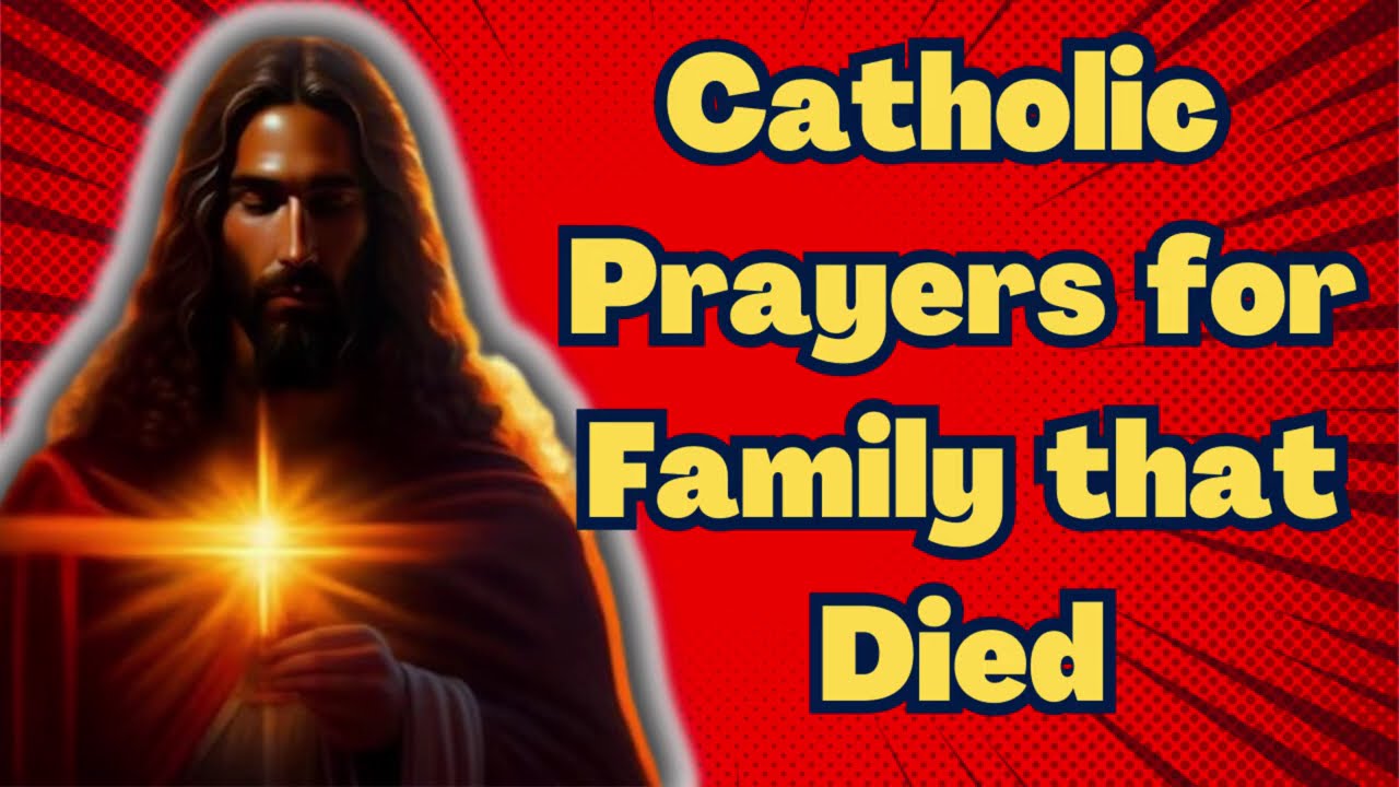 Prayer for the departed family members: 7 essential, practical prayers 10 prayer for the departed family members