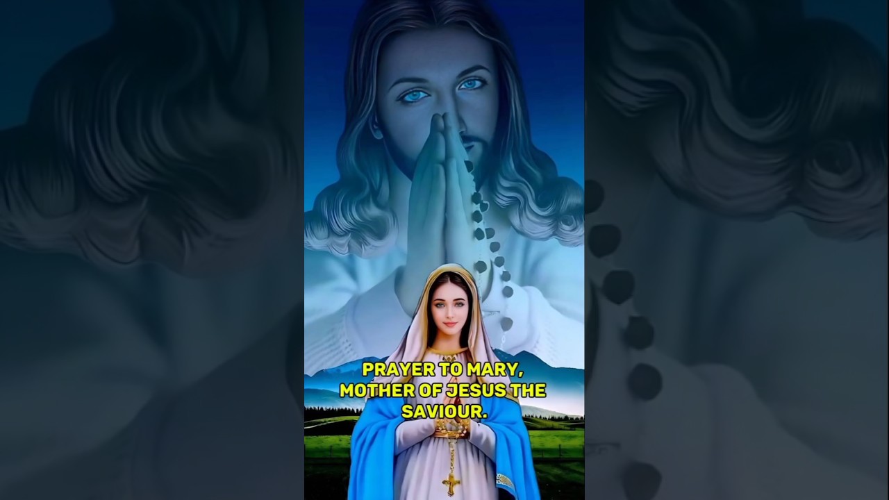 prayer to mary mother of jesus the saviour