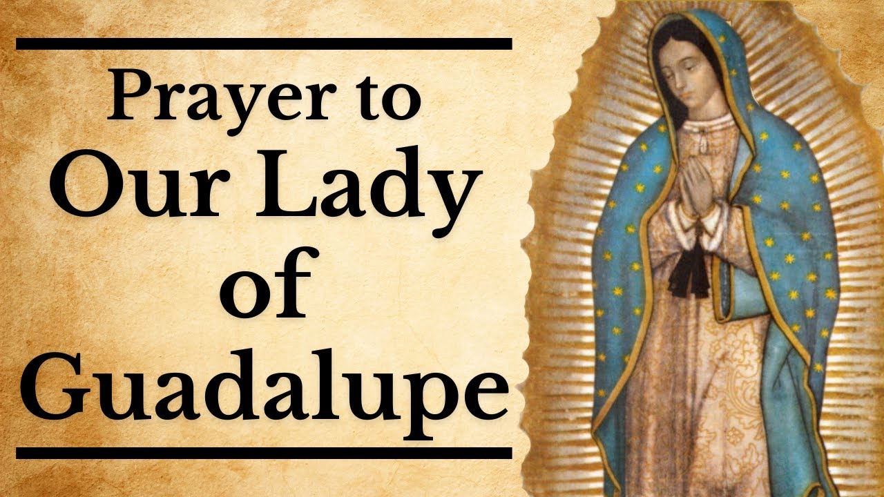 prayer to virgin mary of guadalupe