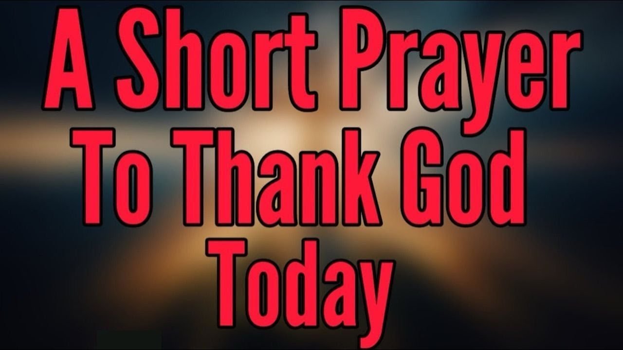 What is a short prayer to thank god for everything: essential guide 7 what is a short prayer to thank god for everything