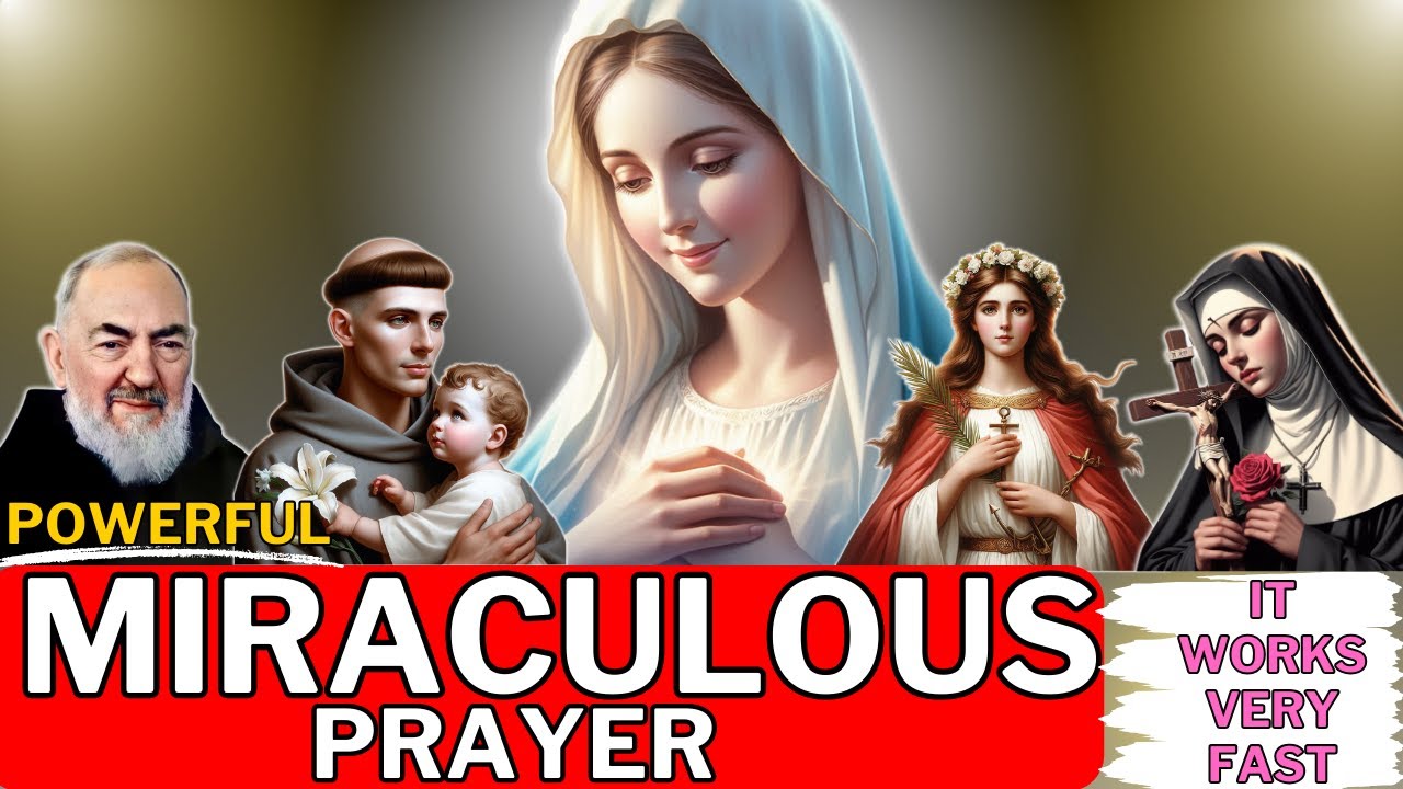 miraculous prayer virgin mary st pio st rita st philomena st anthony