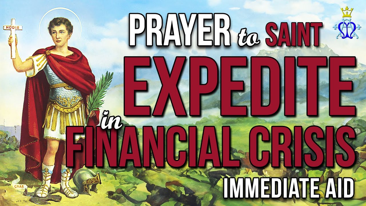 Prayer to saint expedite in financial crisis: 3 key practical steps 10 prayer to saint expedite in financial crisis