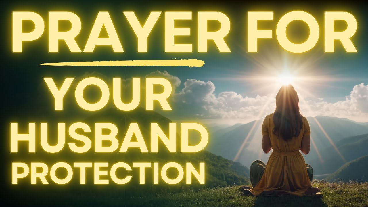 Prayer for the Sick Husband: 7 Simple, Effective Prayers 10 prayer for the sick husband