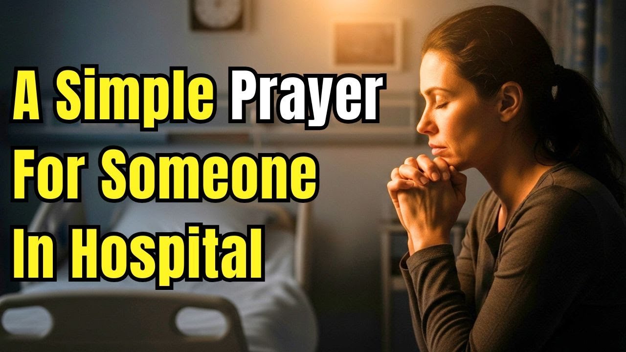 prayer for a sick person in hospital