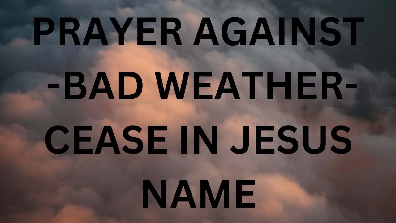 how to pray to god to stop raining