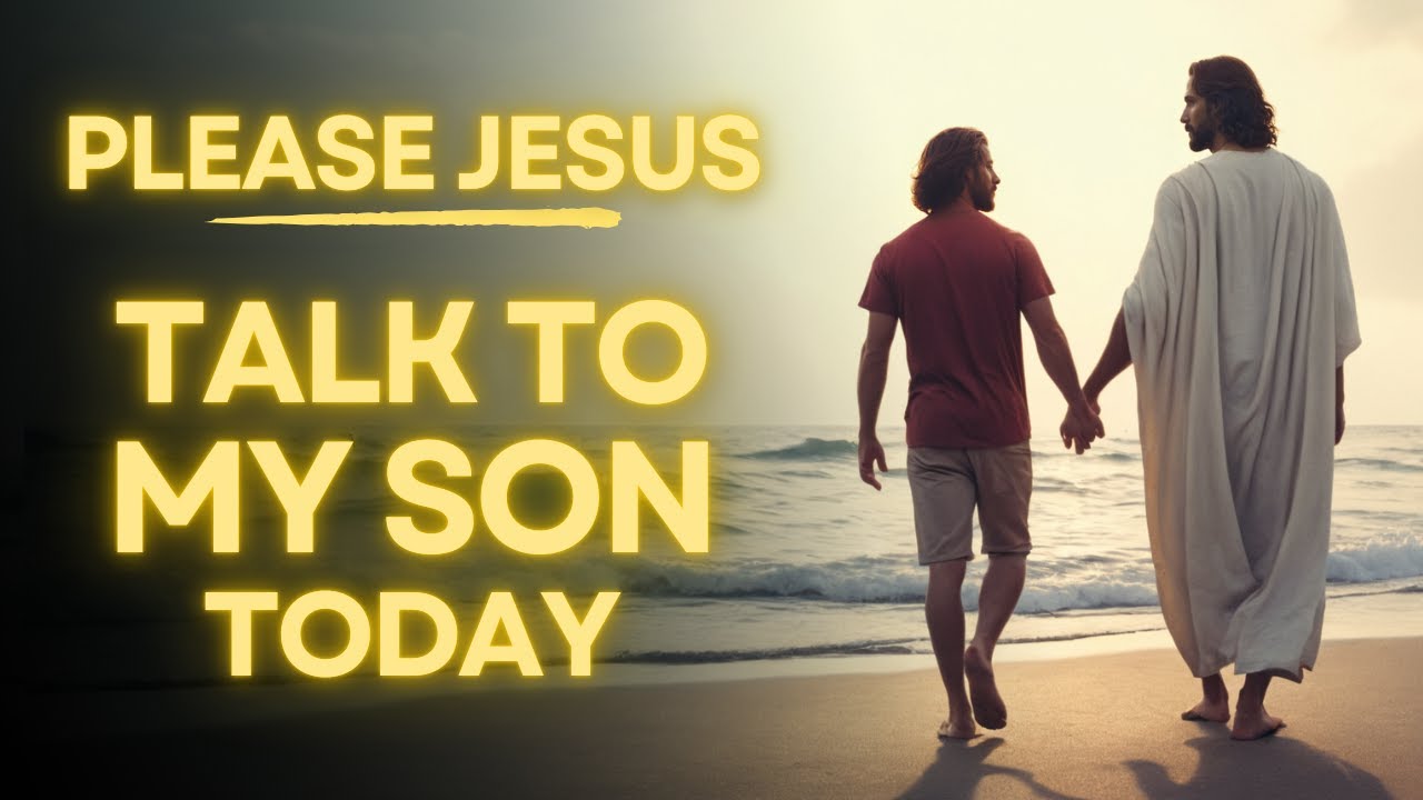 how do i pray to god for help for my son