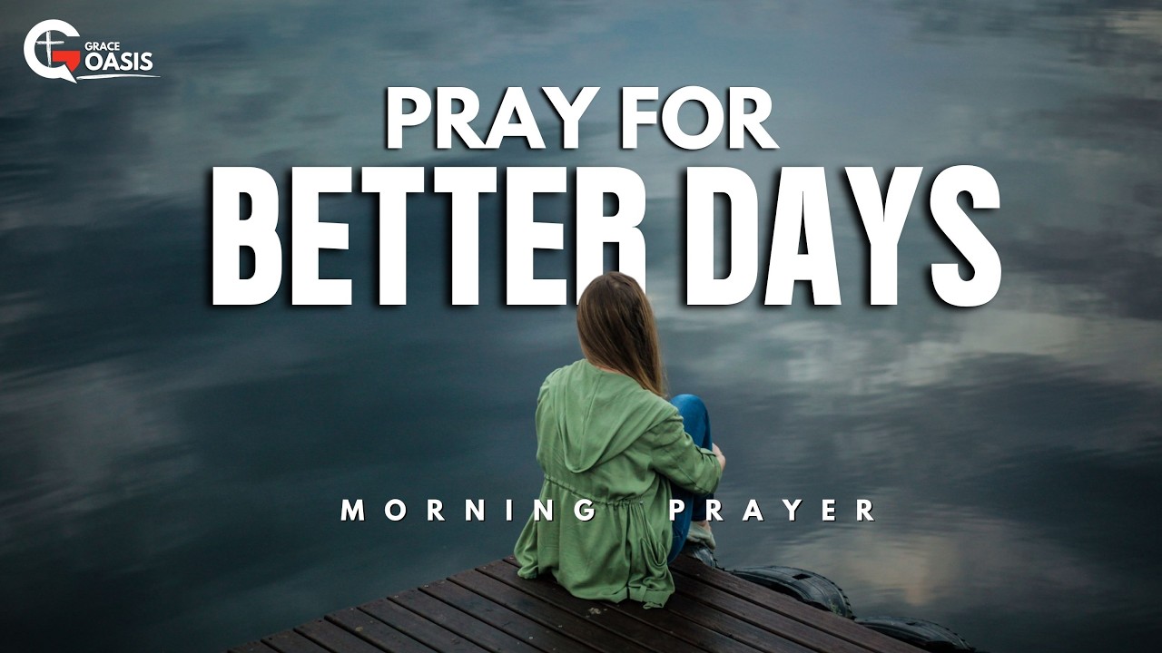 how to pray to god for better days