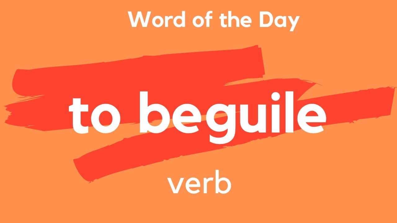 beguile