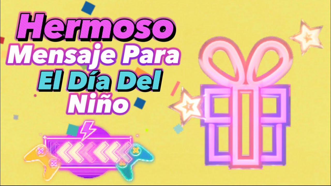 Mensajes del Día del Niño: 5 maneras de celebrar su alegría 9 mensajes del dia del niño