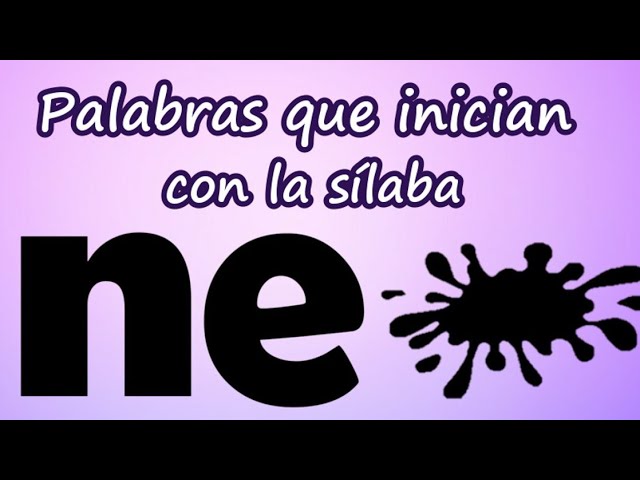 Palabras con Ne: Descubre su Importancia en el Lenguaje 7 consejos 9 palabras con ne