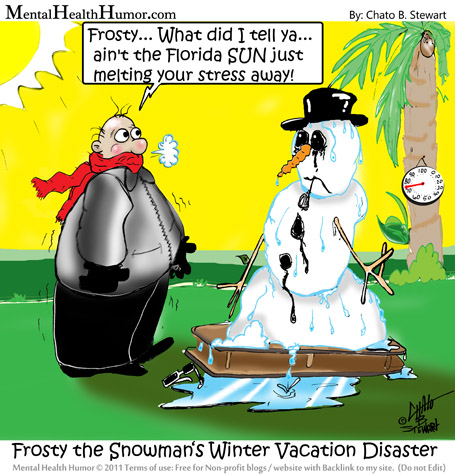 Humour de santé mentale Chato Stewart - givré le bonhomme de neige le soleil de la Floride
