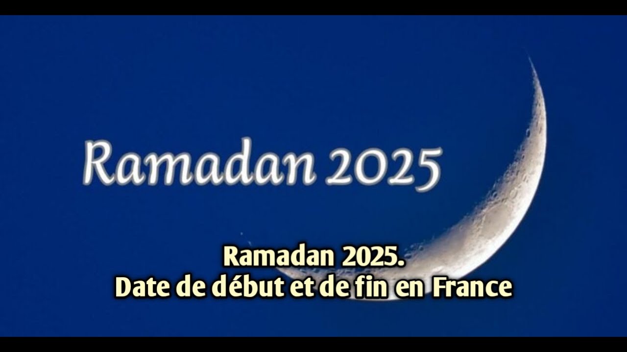 Quand commence le ramadan 2025 : 5 dates clés à connaître ! 2 quand commence le ramadan 2025