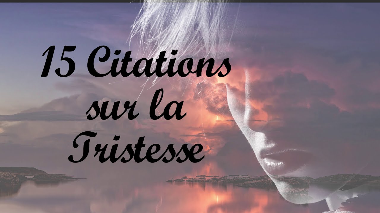 citation sur la tristesse