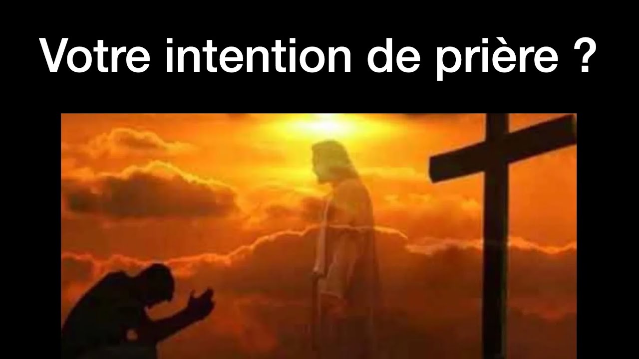 Intention de prière : 7 bénédictions pour votre quotidien 3 intention de prière