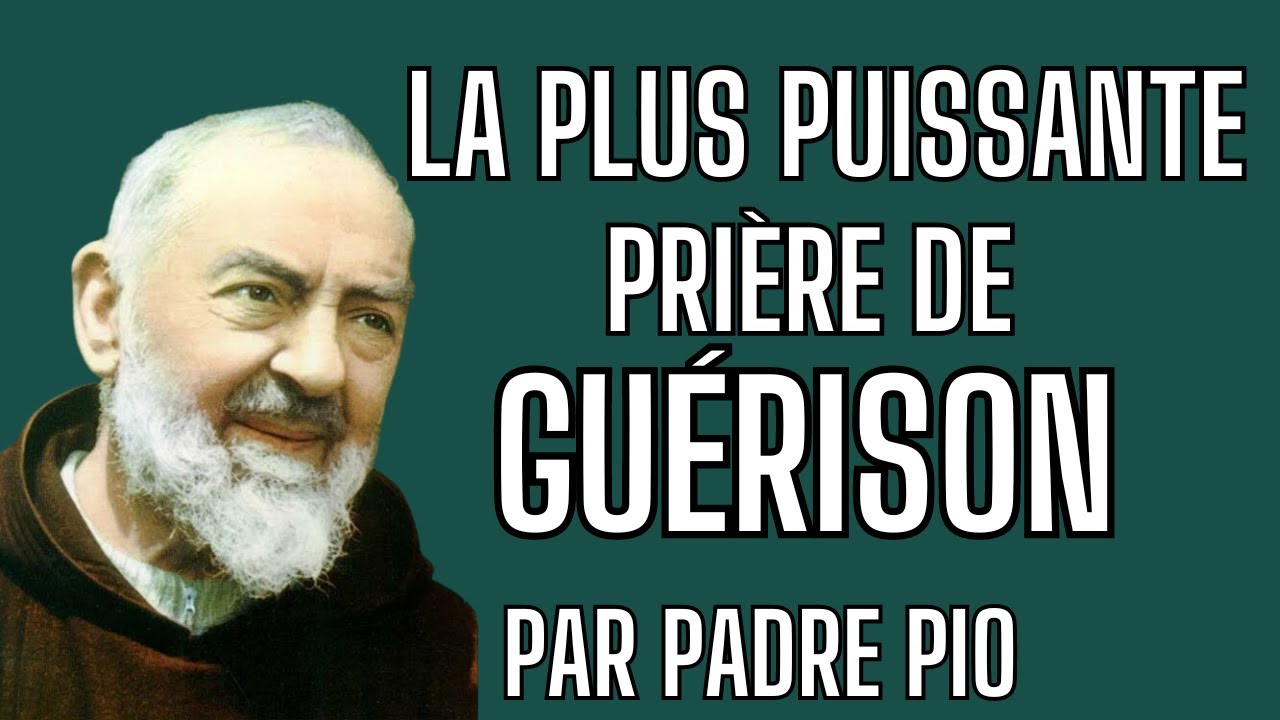 Prière Padre Pio : 7 prières puissantes pour votre foi 2 prière padre pio
