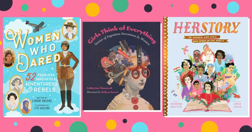 10 Kinderbücher, die man unbedingt lesen muss, um den Monat der Frauengeschichte zu feiern