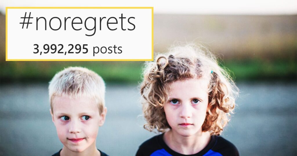 Warum #NoRegrets B.S. Und was ich stattdessen meinen Kindern beibringe