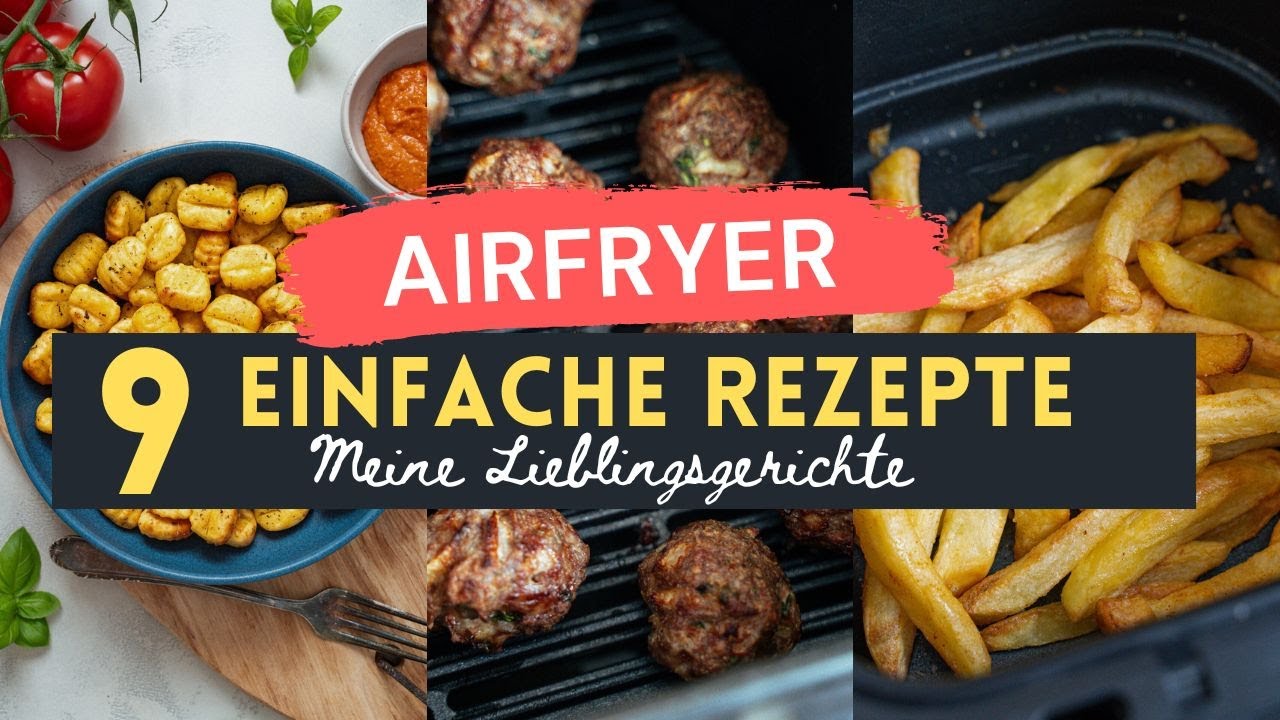 Rezepte für heißluftfritteuse 7 schnelle und gesunde Ideen 3 rezepte für heißluftfritteuse