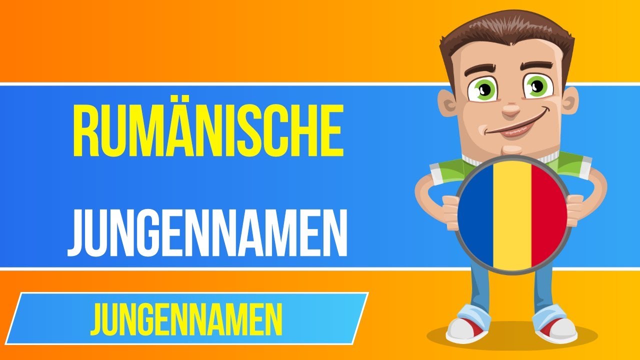 Rumänische Vornamen Männer: 7 starke Namen für Jungen 4 rumänische vornamen männer