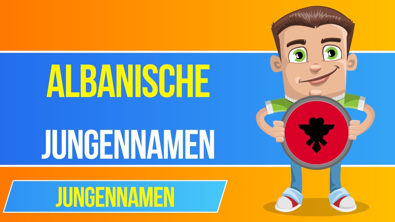 Schöne albanische jungennamen 7 einzigartige Optionen für dein Kind 2 schöne albanische jungennamen