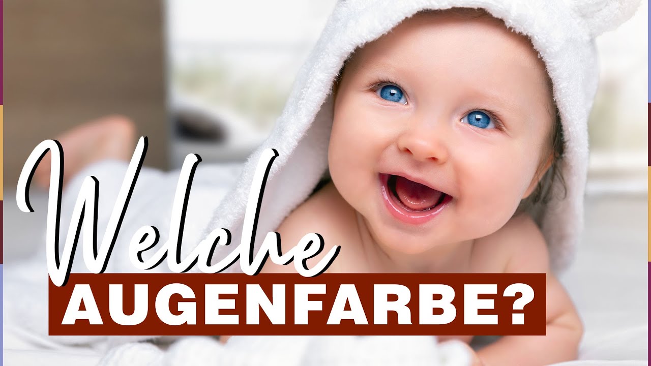 wann ändern babys augenfarbe