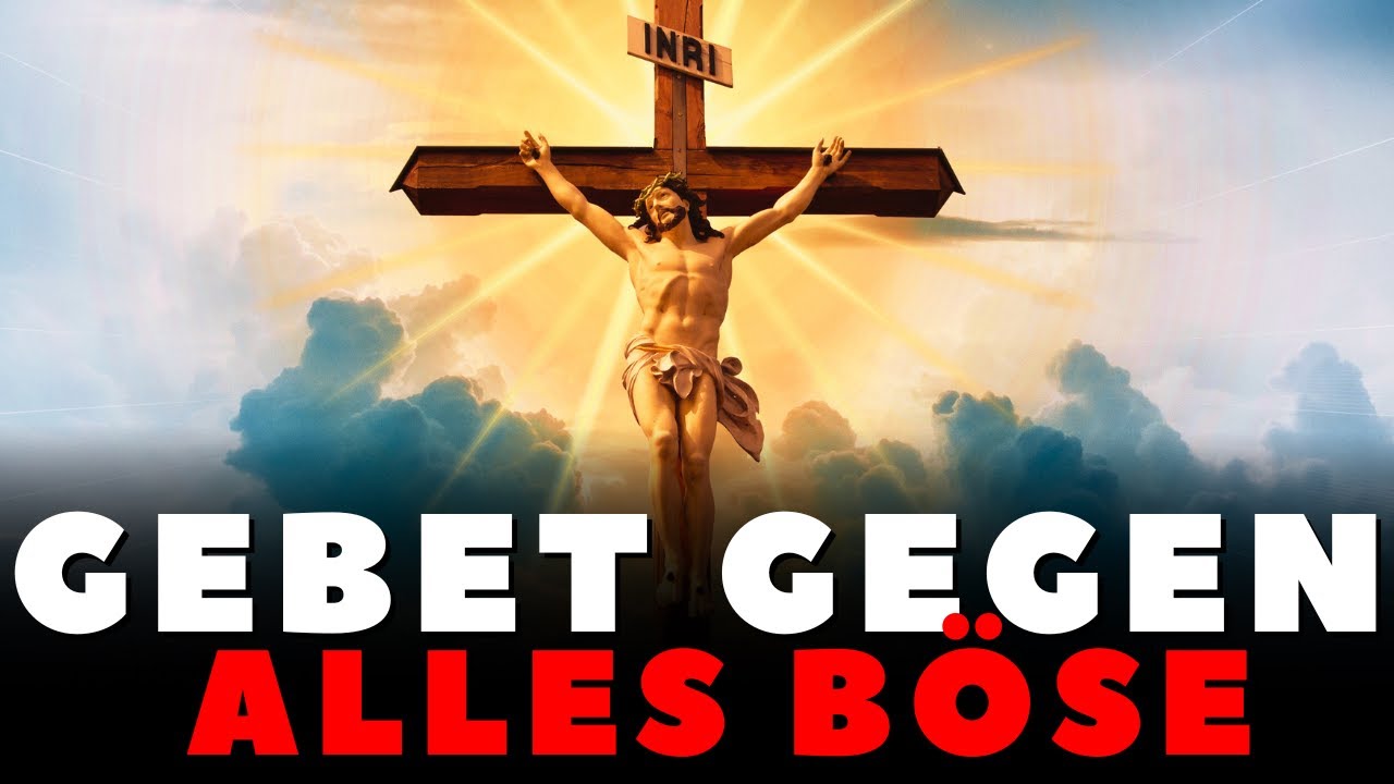 Gebet gegen das Böse: 7 kraftvolle Gebete für deine Schutzkraft 4 gebet gegen das böse