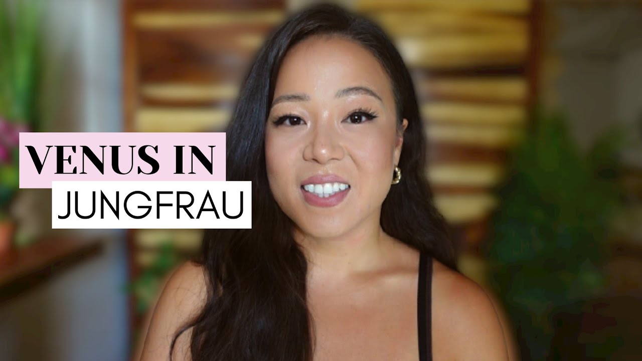 Venus in Jungfrau: 5 Tipps für harmonische Beziehungen 5 venus in jungfrau