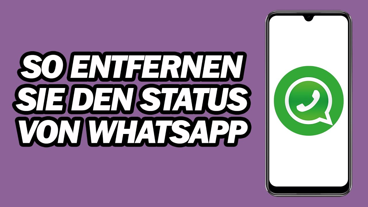 WhatsApp Status löschen: 5 einfache Schritte für mehr Privatsphäre 1 whatsapp status löschen