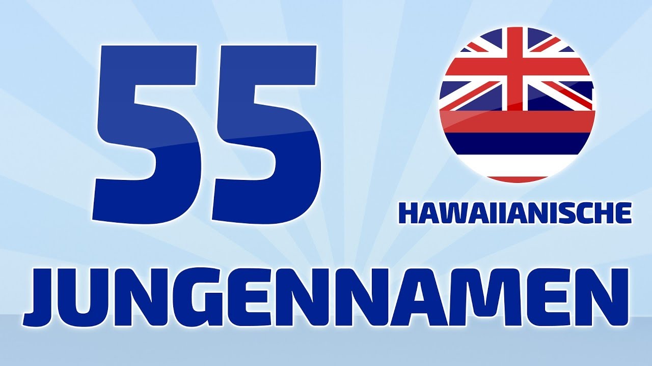100 entzuckende hawaiianische namen fur jungen