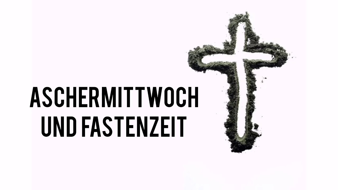 aschermittwoch fastenzeit