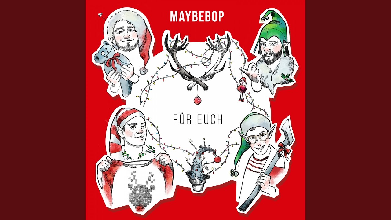 maybebop wir sagen euch an den lieben advent songtext