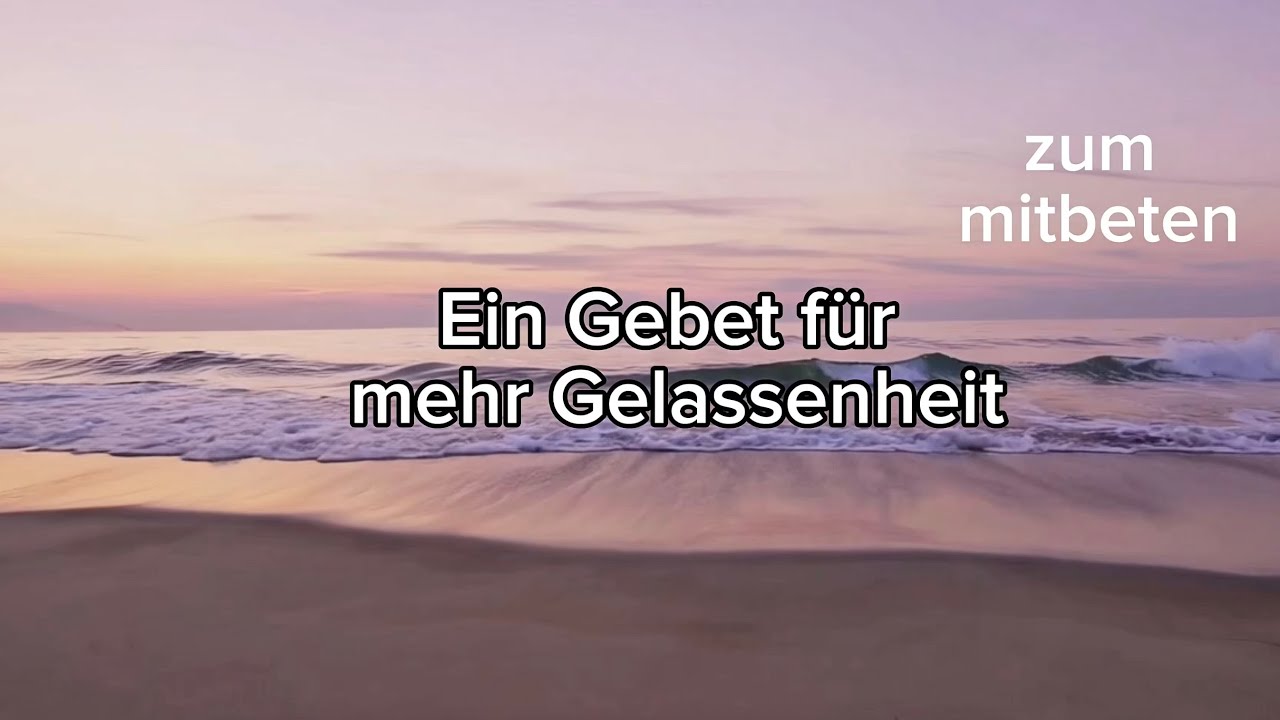 Gebet gelassenheit: vollständig erklärt – Ratgeber, Anwendung, Text 3 gebet gelassenheit