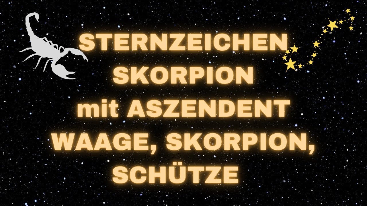 Sternzeichen skorpion mit aszendent skorpion – Ratgeber, komplett 2 sternzeichen skorpion mit aszendent skorpion